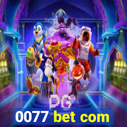 0077 bet com